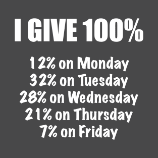 I Give 100 Percent T-Shirt