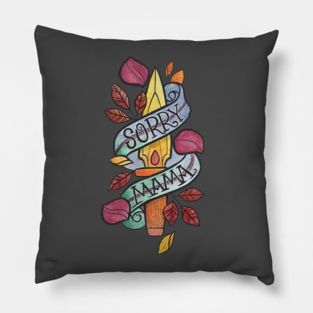 Sorry Mama Pillow by Jhooray