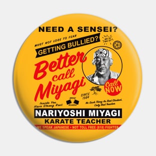 Need A Sensei Better Call Miyagi Pin