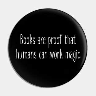 Books Are Proof That Humans Can Work Magic - Carl Sagan Pin