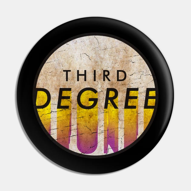 Third Degree - VINTAGE YELLOW CIRCLE Pin by GLOBALARTWORD