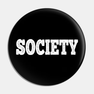 SOCIETY Pin