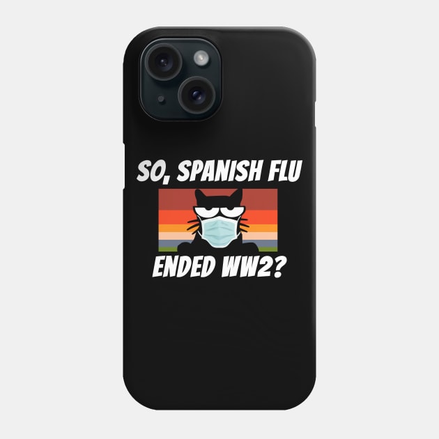 Retro Mask Cat Spanish Flu Ended World War 2 Phone Case by coloringiship