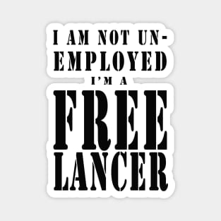 I Am a FREELANCER - Black Letters Magnet