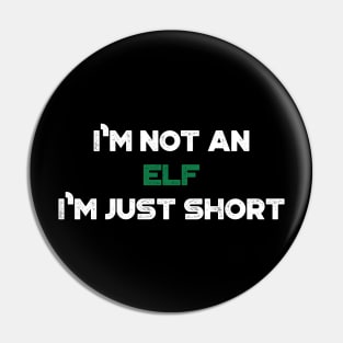 I'm Not An Elf I'm Just Short Funny Vintage Retro (Christmas) Pin