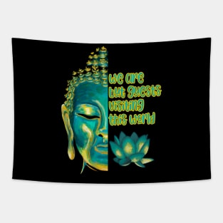 We Are But Guests Visiting This World Buddhist Quote Sutra Tapestry