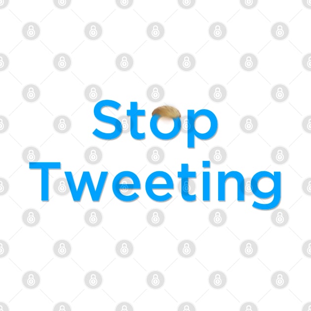 Anti Trump - Stop Tweeting by karutees