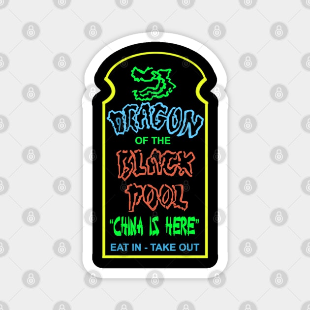 Dragon of the Black Pool Restaurant: Big Trouble in Little China Magnet by sinistergrynn