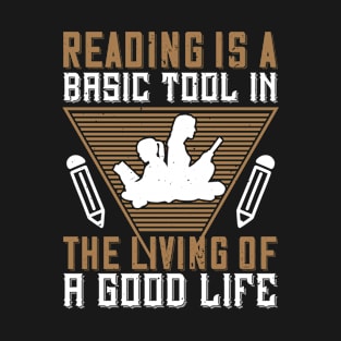 Reading Is A Basic Tool In A Good Life T-Shirt