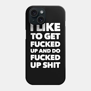 Fucked up Phone Case