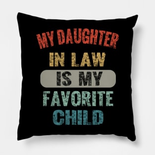 My Daughter In Law Is My Favorite Child Pillow