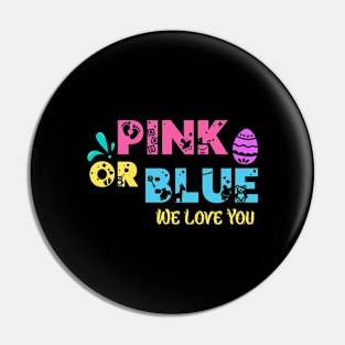 Pink Or Blue We Love You Boy Or Girl Family Pin