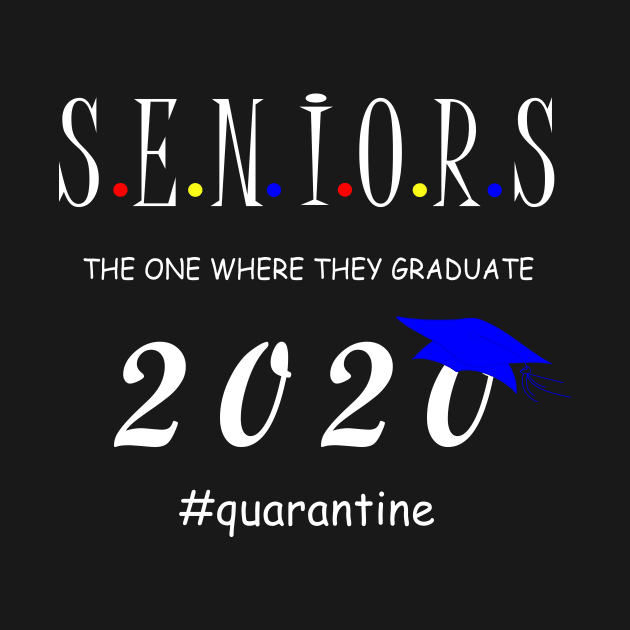 Seniors 2020 the one where they  graduate by hippyhappy