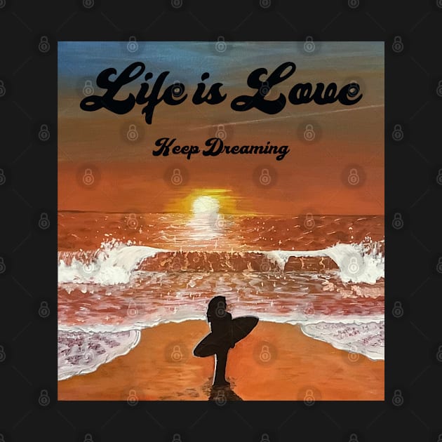 Life is Love by Wolf Cove Creations