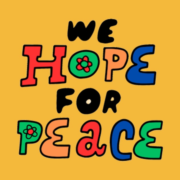 We hope for peace by Mr hicham