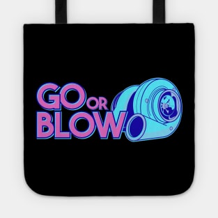 Go or Blow Tote