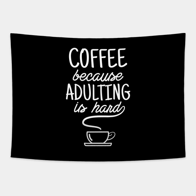 coffee because adulting is hard Tapestry by souw83