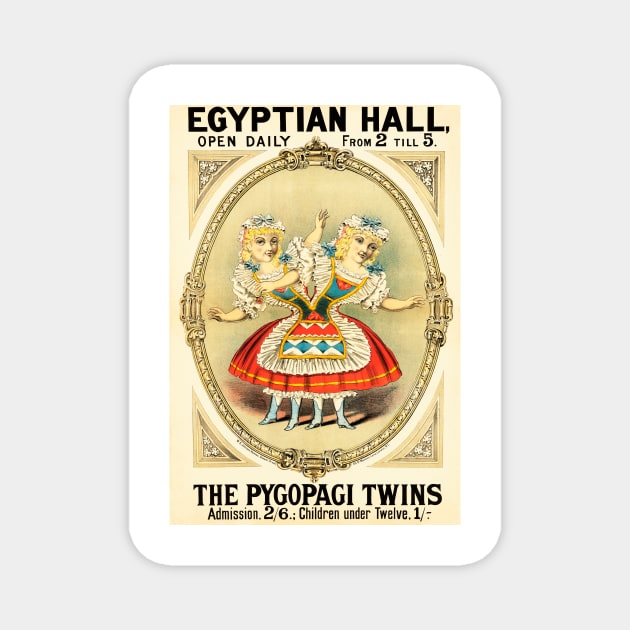 EGYPTIAN HALL The Pygopagi Twins 1880 Freak Show Circus Poster Magnet by vintageposters