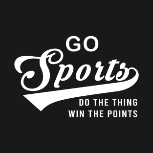 Go Sports Do The Thing T-Shirt