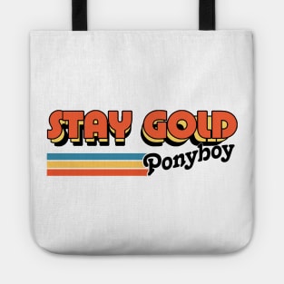 Stay Gold Ponyboy / Retro Movie Quote Design Tote