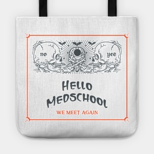 Medschool We Meet Again - Medical Student In Medschool Funny Gift For Nurse & Doctor Medicine Tote