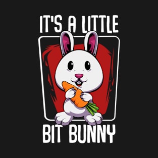 Carrots - It's A Little Bit Bunny - Carrot Cute Rabbit T-Shirt