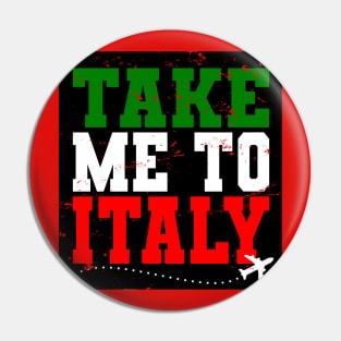 Take Me To Italy. Pin