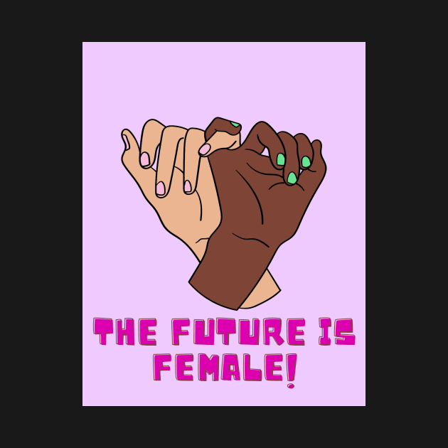 The Future is Female by thattrendyteeen