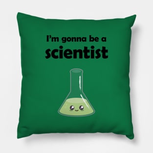 I'm Gonna be a Scientist Pillow