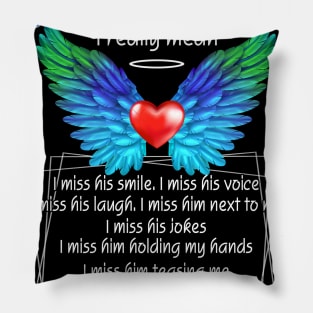 I Miss Him I Really Mean I Feel My Heart Breaking Pillow