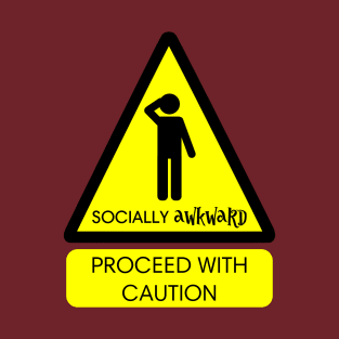 Socially Awkward Warning T-Shirt