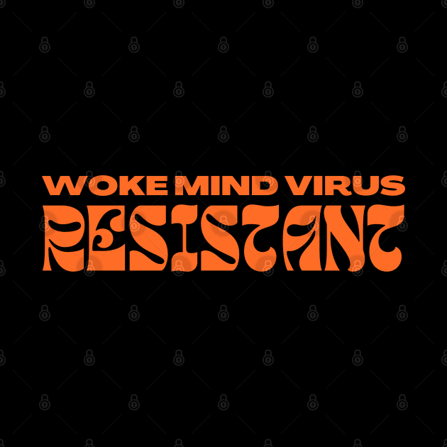 Woke Mind Virus Resistant by la chataigne qui vole ⭐⭐⭐⭐⭐