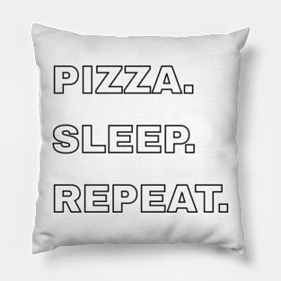 Pizza, Sleep, Repeat Pillow