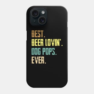 Best Beer Loving Dog Pops Ever Phone Case