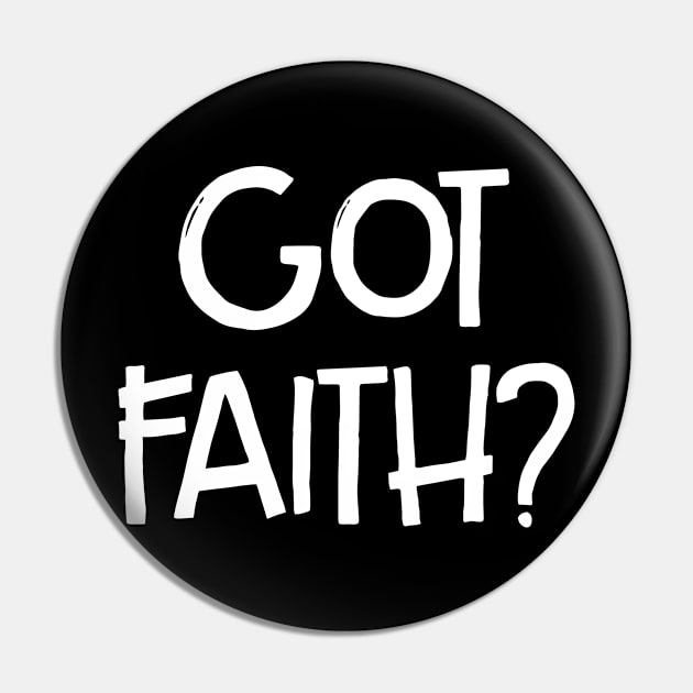 Got Faith, Christian, Jesus, Quote, Believer, Christian Quote, Saying Pin by ChristianLifeApparel