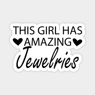 This girl has amazing jewelries Magnet