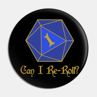 Can I re-roll? Pin