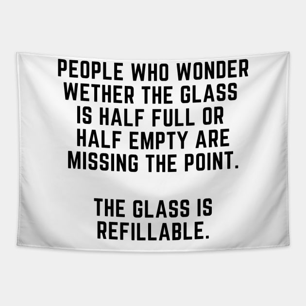 The glass is half empty or half full? Tapestry by gabbadelgado
