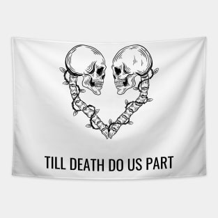Till death do us part, skeleton love Tapestry