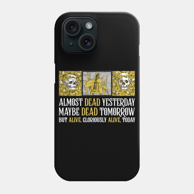 Wheel of Time Quote - Robert Jordan Quote - Mat Cauthon - Almost Dead Yesterday Phone Case by ballhard