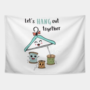 Let's Hang Out Together Tapestry