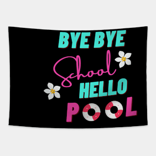 Buy Bye School Hello Pool Tapestry