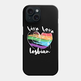 Live Love Lesbian Rainbow LGBTQ Gay Pride Queer Homosexual Phone Case