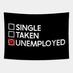 Single Taken Unemployed Tapestry