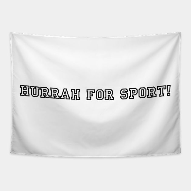 Hurrah for Sport! Tapestry by mike11209