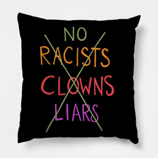 No Racists Clowns Liars Pillow