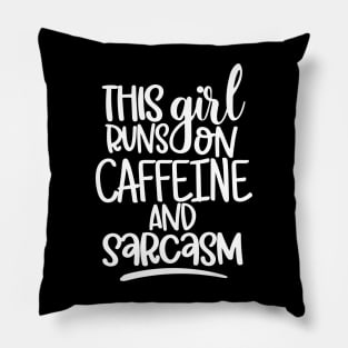 This Girl Runs On Caffeine and Sarcasm. Sarcastic Coffee Lover Quote. Pillow