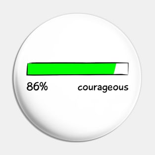 Courageous Percentage Level Funny Gift Women Men Pin