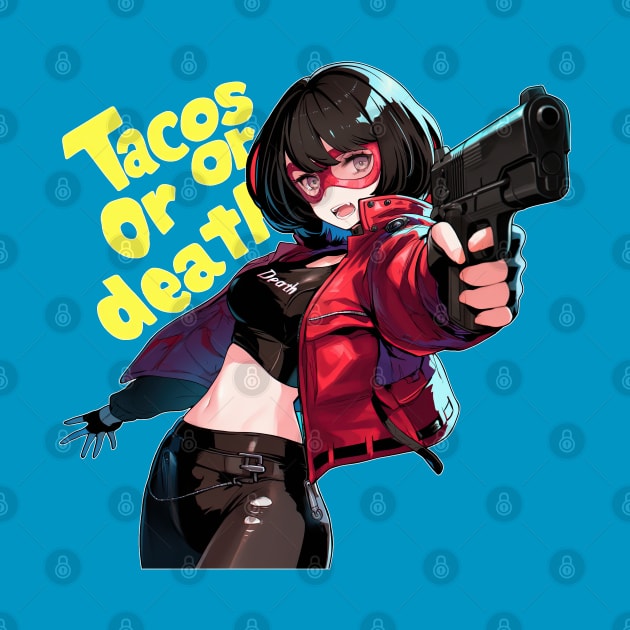 Tacos or death by obstinator