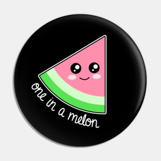 One in a melon Pin